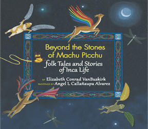 Beyond the Stones of Machu Picchu